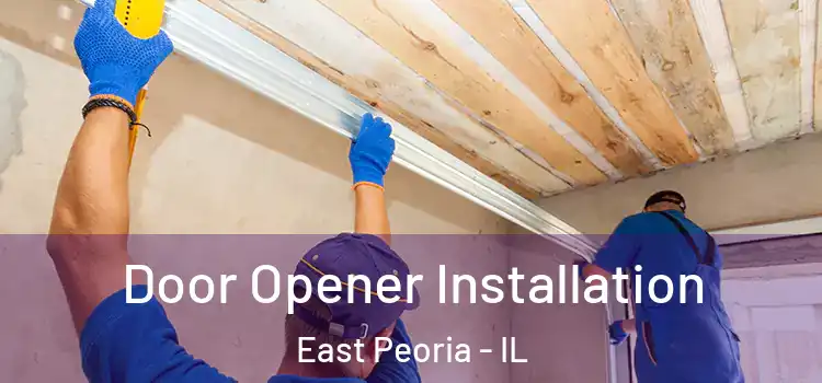 Door Opener Installation East Peoria - IL