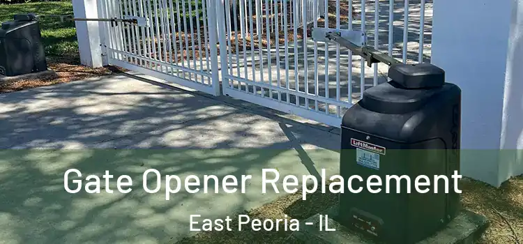 Gate Opener Replacement East Peoria - IL