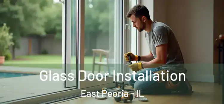 Glass Door Installation East Peoria - IL