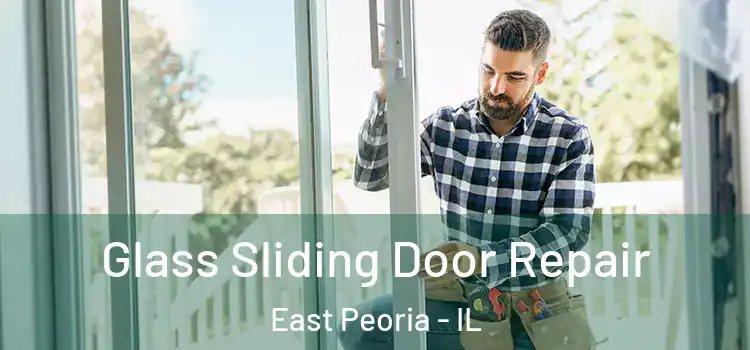 Glass Sliding Door Repair East Peoria - IL