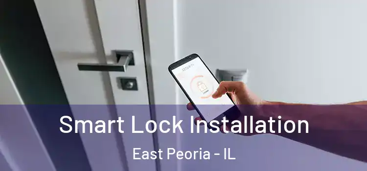 Smart Lock Installation East Peoria - IL